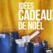 Idées cadeaux de Noel